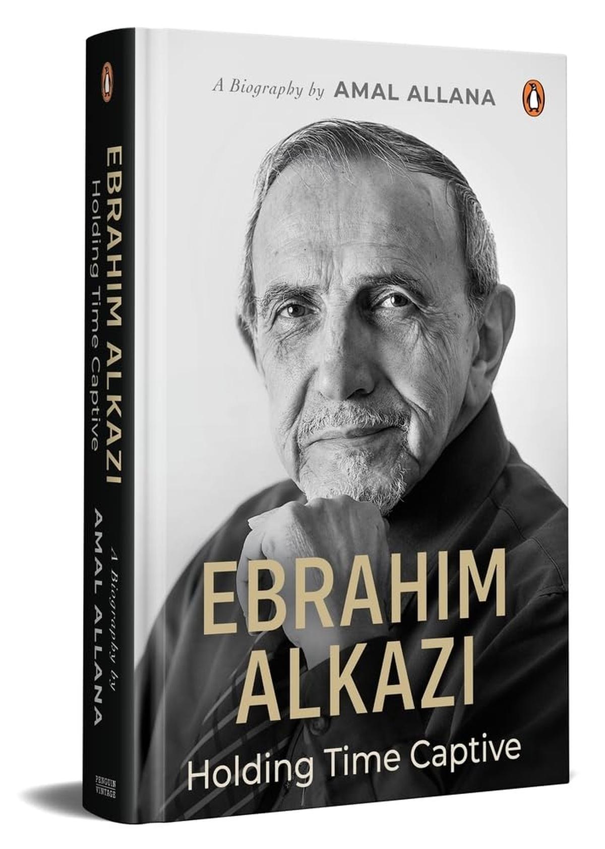 Amal Allana’s biography on her father Ebrahim Alkazi.